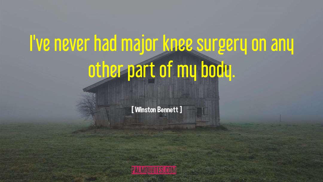 Knee Surgery Motivational quotes by Winston Bennett