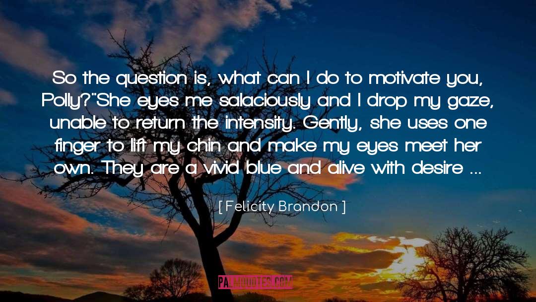 Kneel quotes by Felicity Brandon