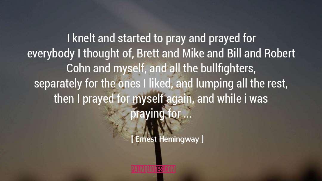 Kneeling quotes by Ernest Hemingway