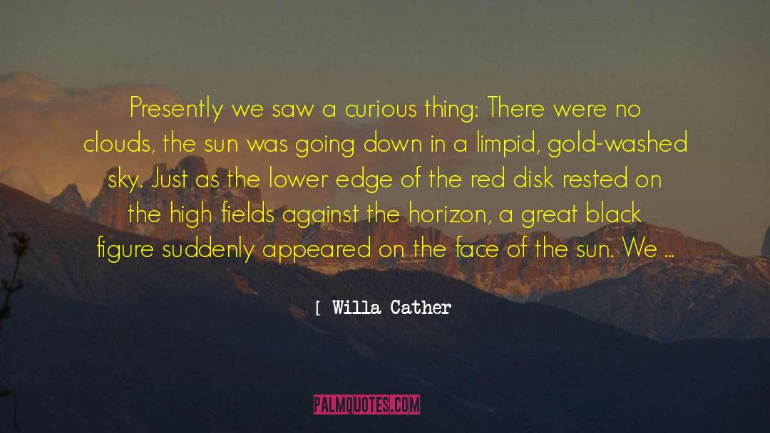 Knife Edge quotes by Willa Cather