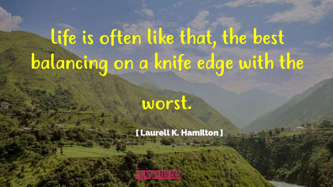 Knife Edge quotes by Laurell K. Hamilton