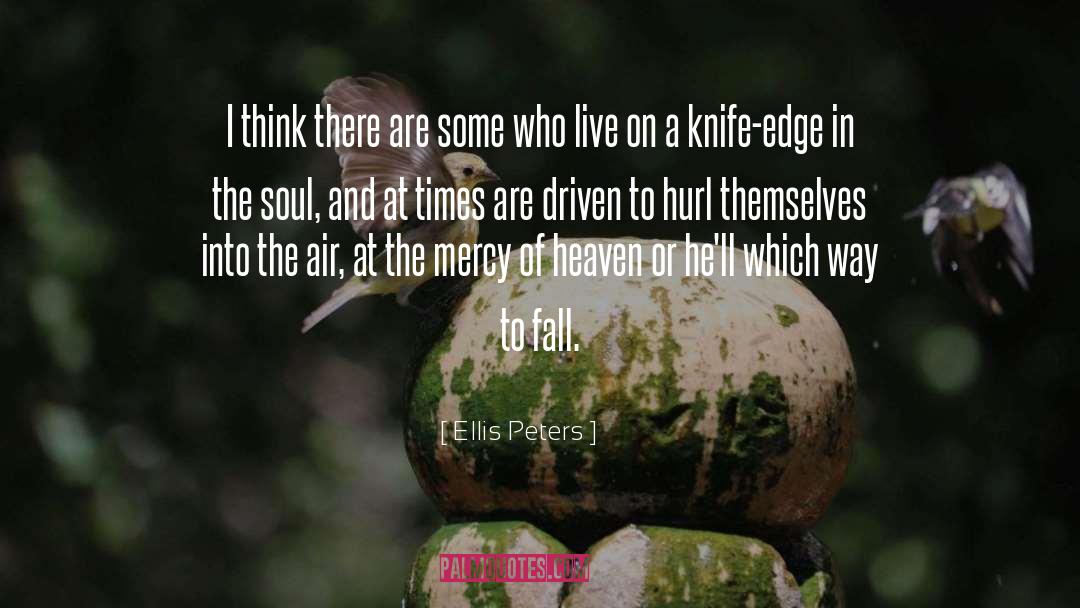 Knife Edge quotes by Ellis Peters