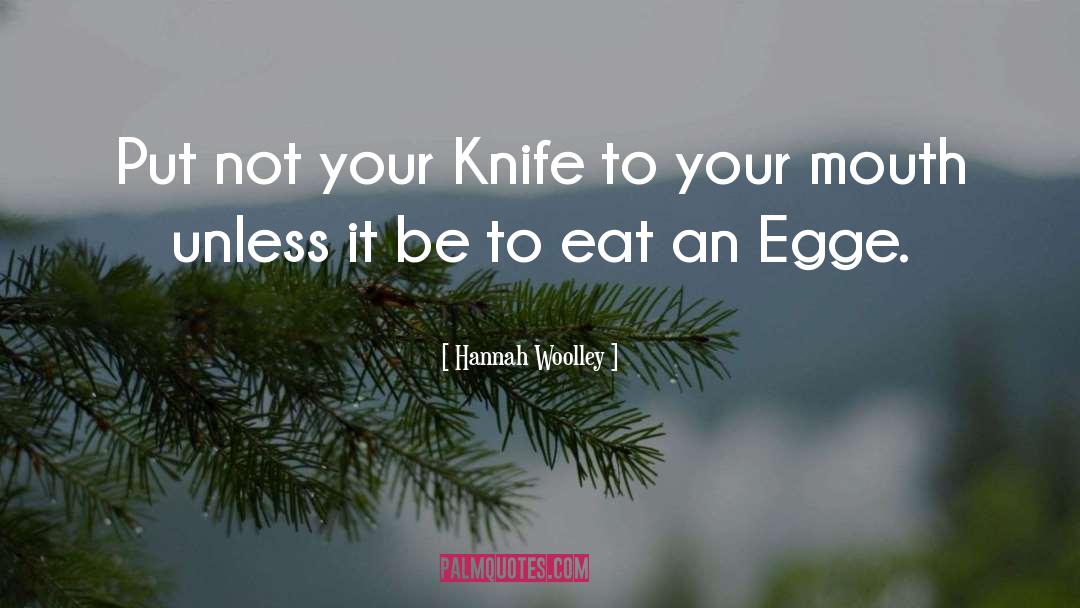 Knife Fighter quotes by Hannah Woolley