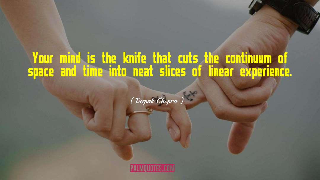 Knife Fights quotes by Deepak Chopra