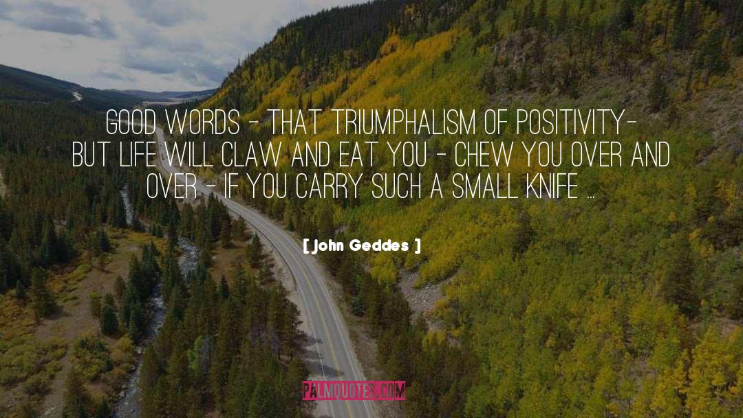 Knife quotes by John Geddes