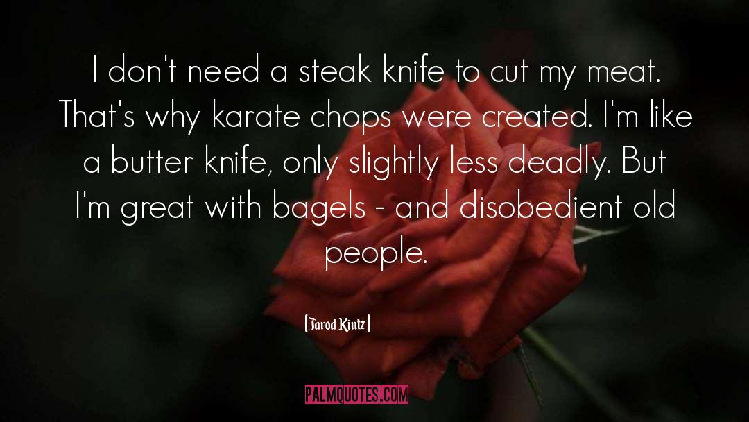 Knife quotes by Jarod Kintz