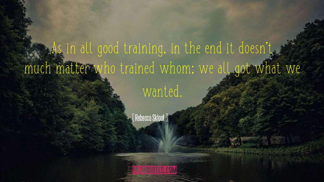 Knife Training quotes by Rebecca Skloot