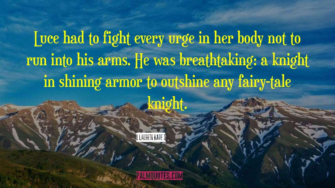 Knight In Shining Armor quotes by Lauren Kate