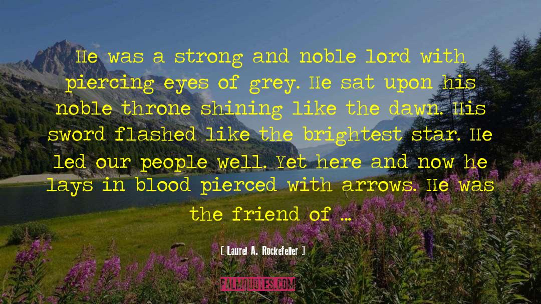 Knight In Shining Armor quotes by Laurel A. Rockefeller