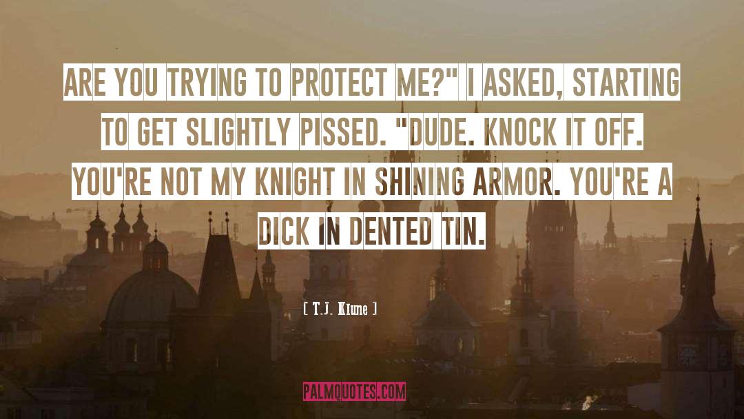 Knight In Shining Armor quotes by T.J. Klune