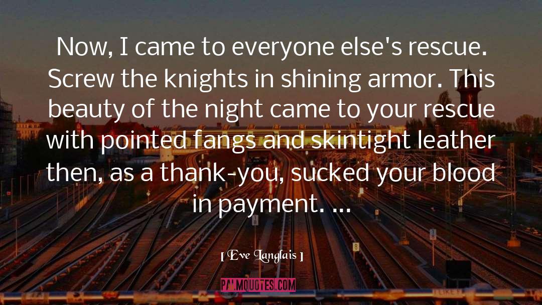 Knight In Shining Armor quotes by Eve Langlais