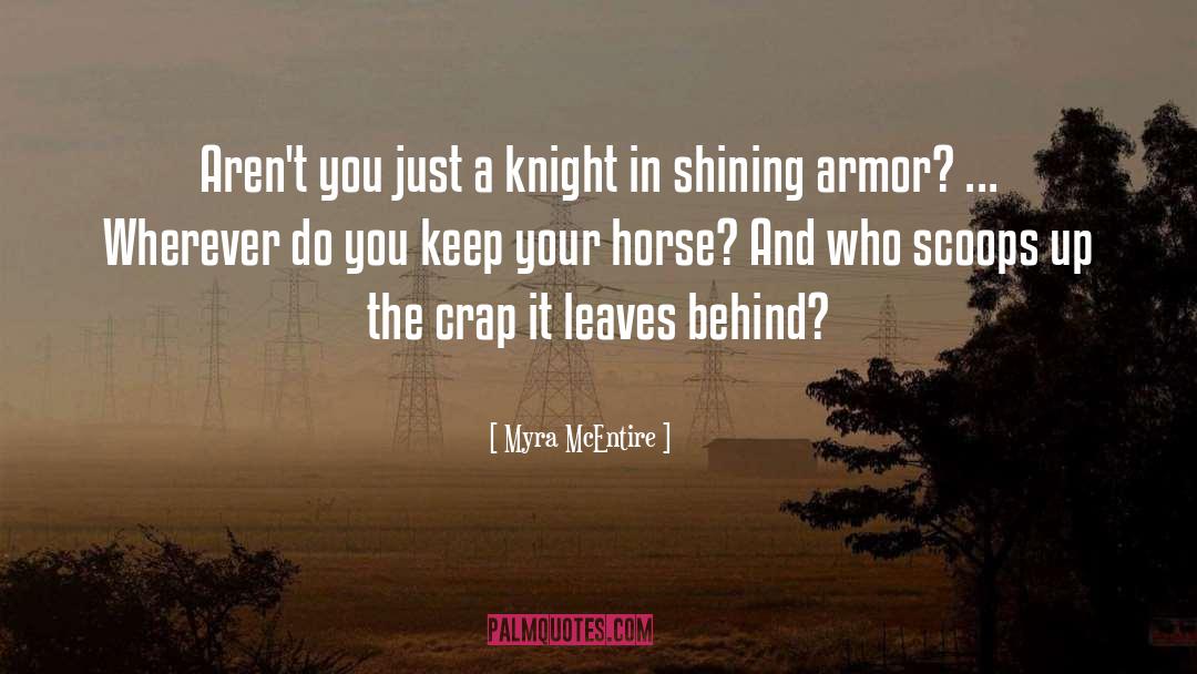 Knight In Shining Armor quotes by Myra McEntire
