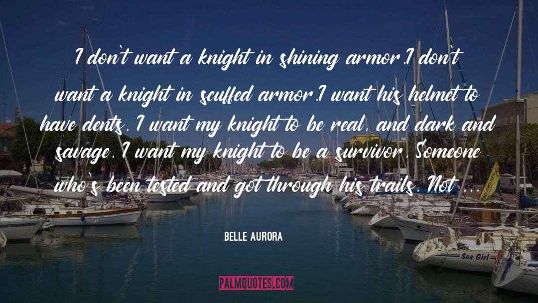 Knight In Shining Armor quotes by Belle Aurora