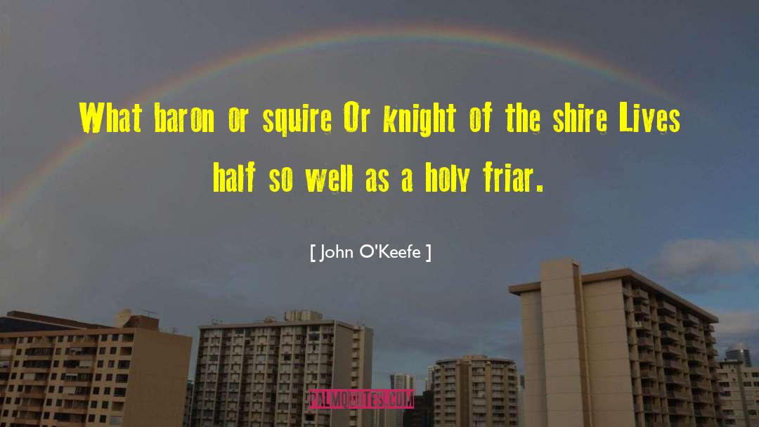 Knight Romance quotes by John O'Keefe