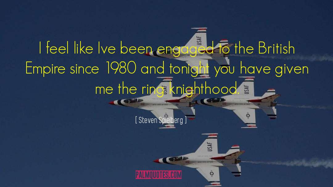 Knighthood quotes by Steven Spielberg