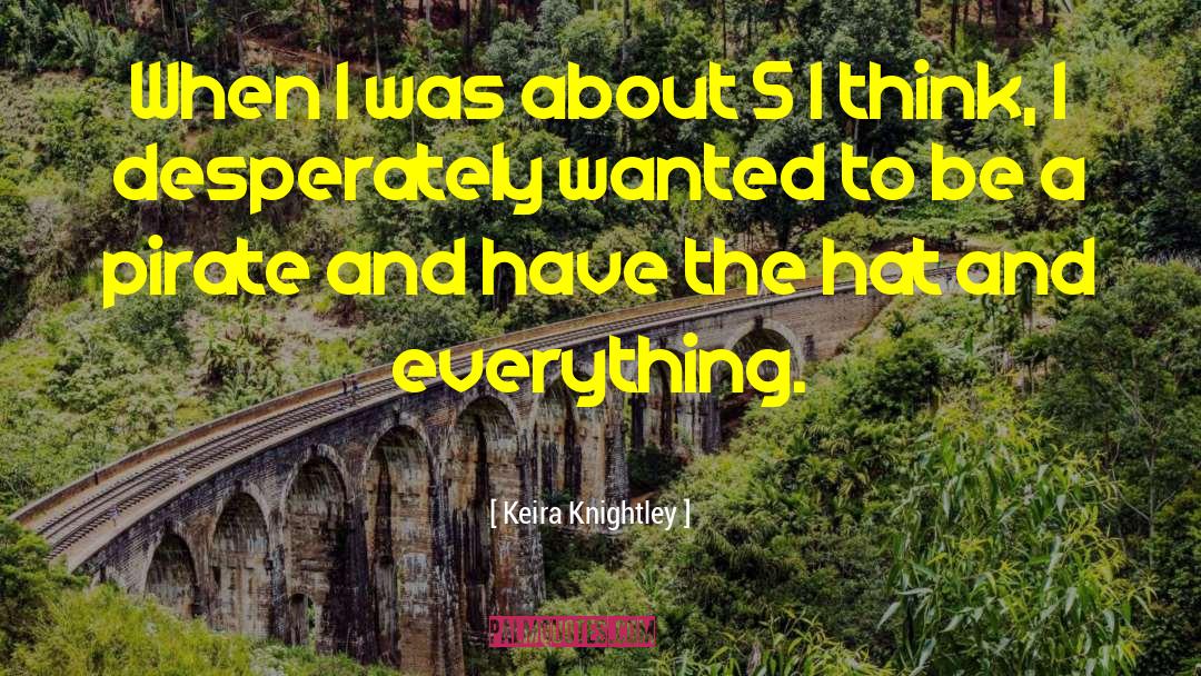 Knightley quotes by Keira Knightley