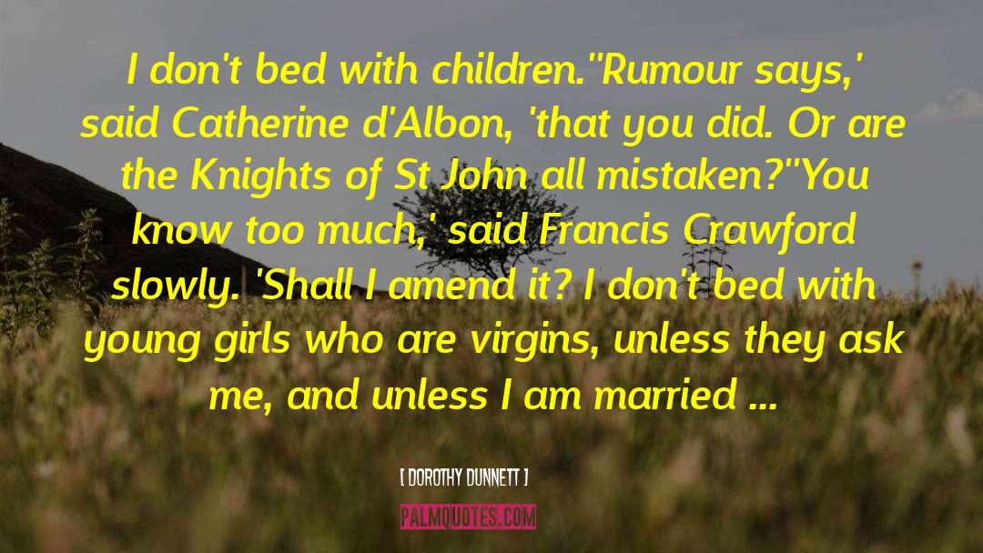 Knights Of St John quotes by Dorothy Dunnett