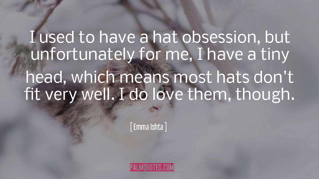 Knitted Hats quotes by Emma Ishta