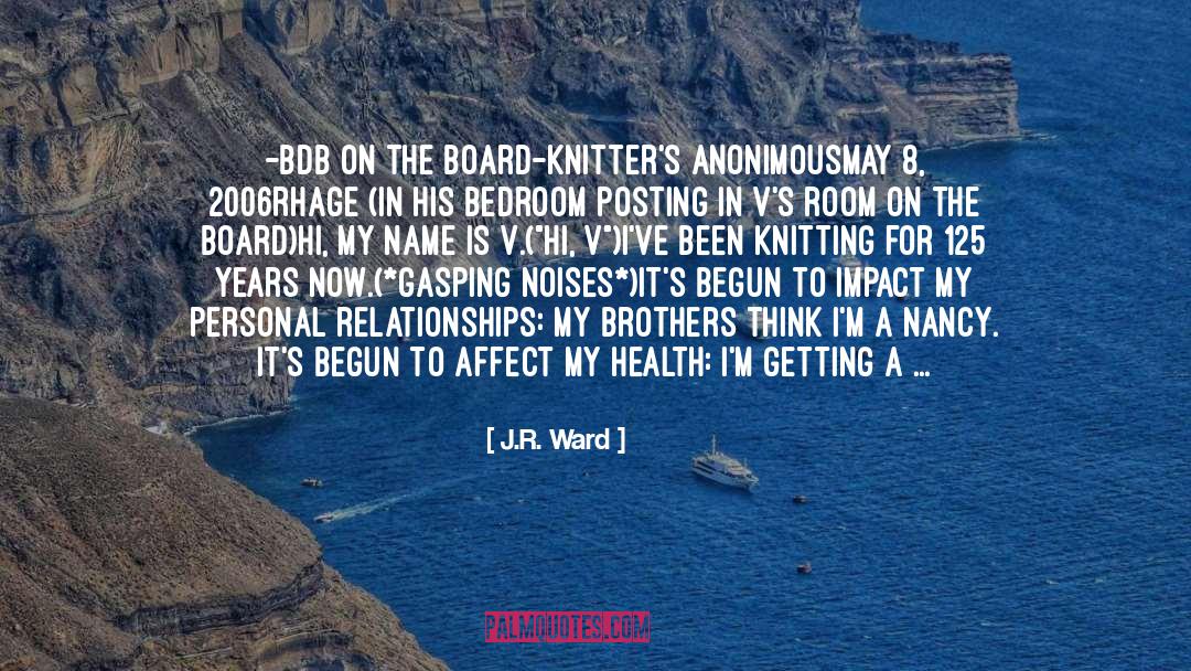 Knitting quotes by J.R. Ward