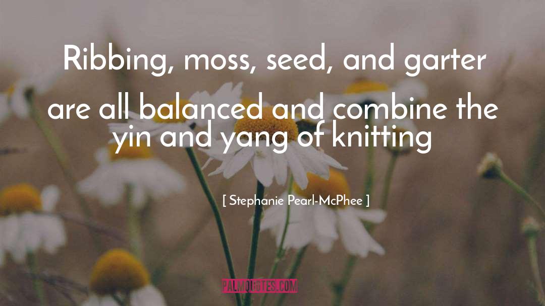 Knitting quotes by Stephanie Pearl-McPhee