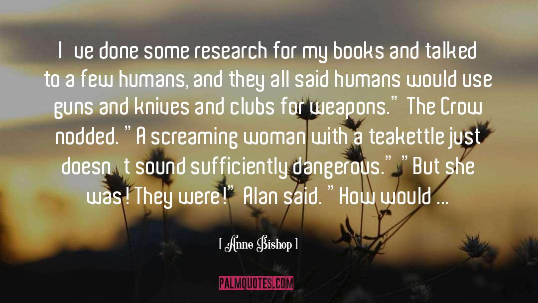 Knives quotes by Anne Bishop