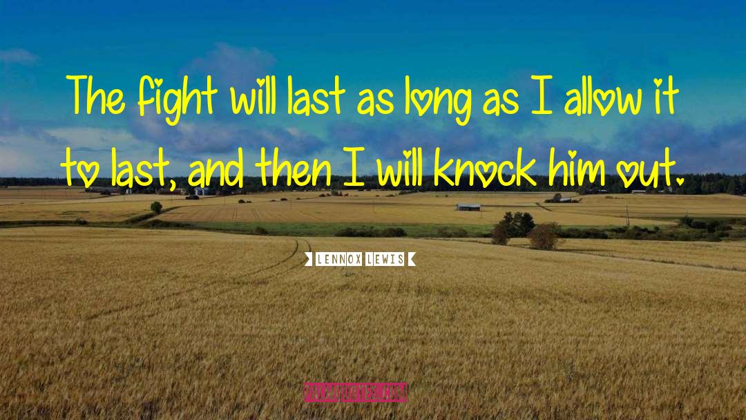Knock Kneed quotes by Lennox Lewis