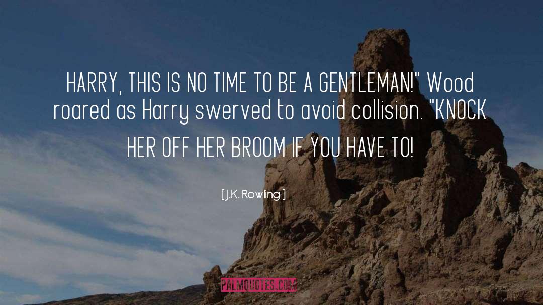 Knock Off Time quotes by J.K. Rowling