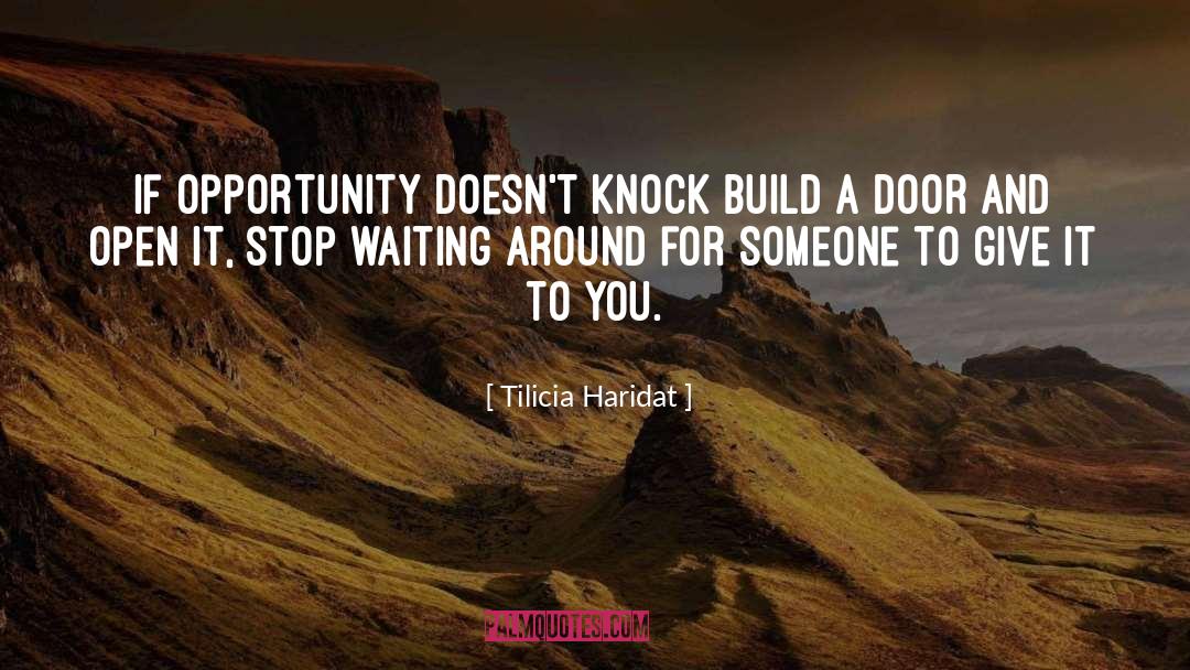 Knock quotes by Tilicia Haridat