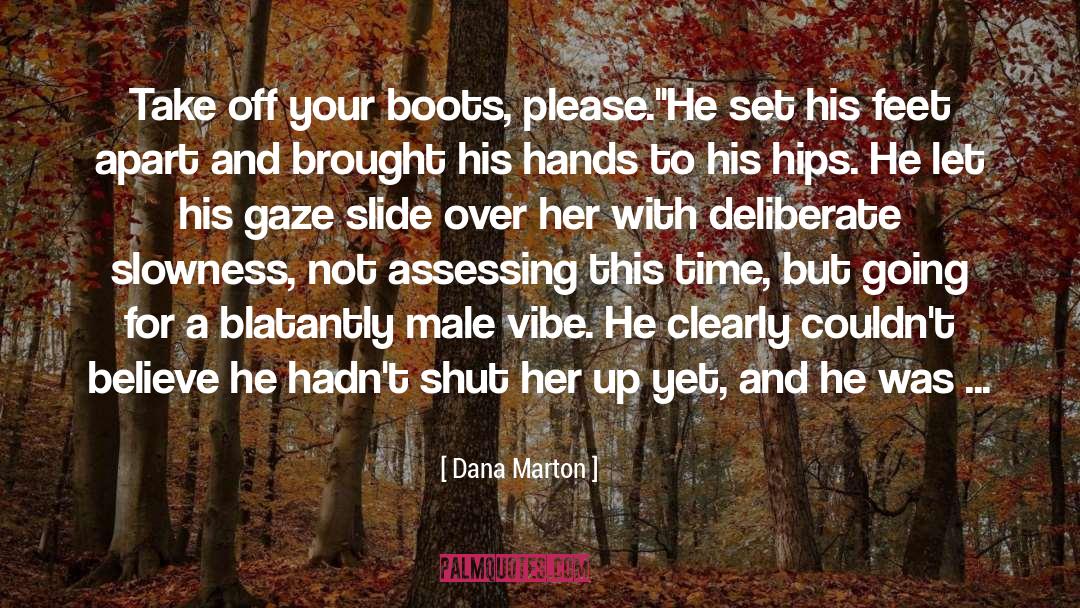 Knock You Off Your Feet quotes by Dana Marton