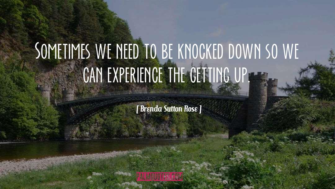 Knocked Down quotes by Brenda Sutton Rose