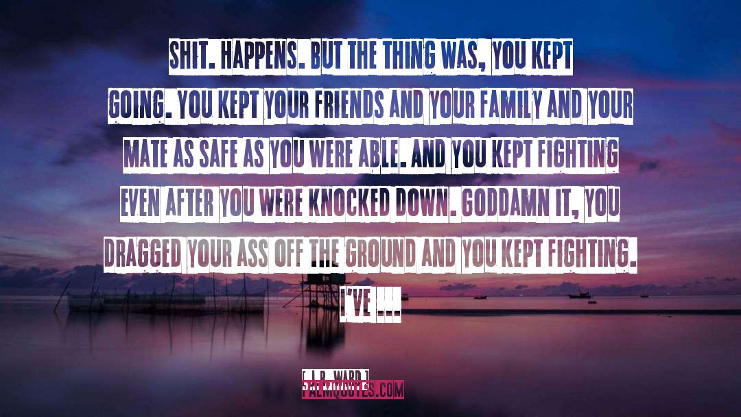 Knocked Down quotes by J.R. Ward