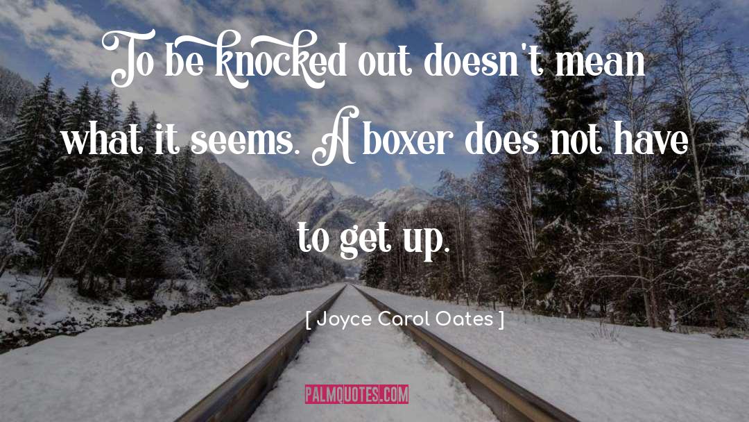 Knocked Out quotes by Joyce Carol Oates