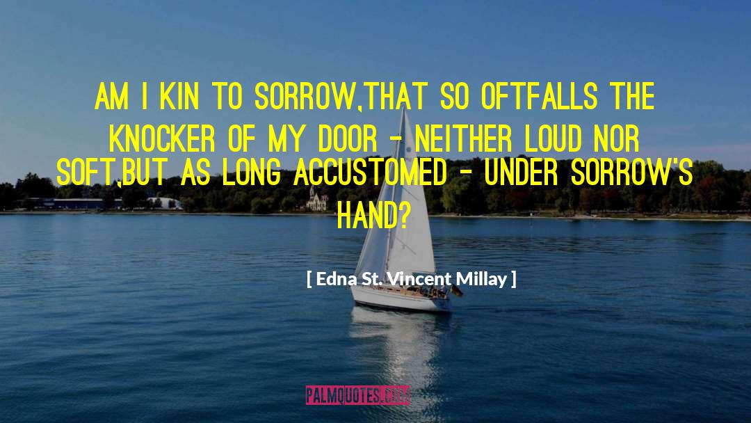 Knocker Rig quotes by Edna St. Vincent Millay