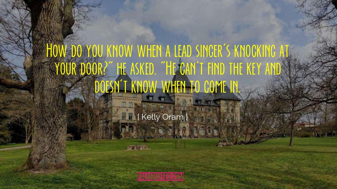 Knocking At Your Door quotes by Kelly Oram