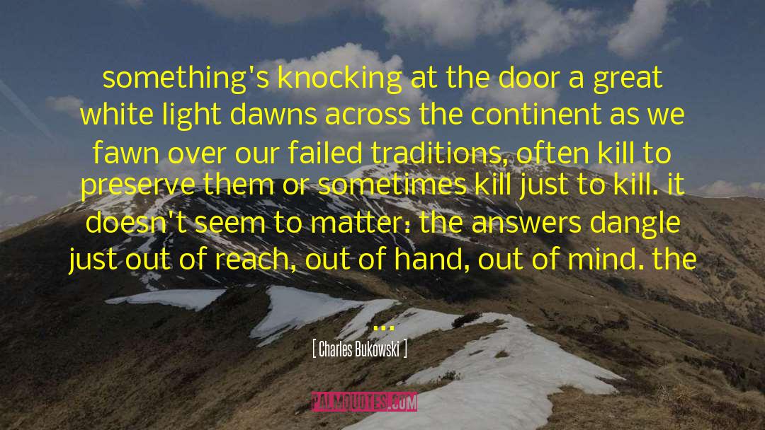 Knocking Down quotes by Charles Bukowski