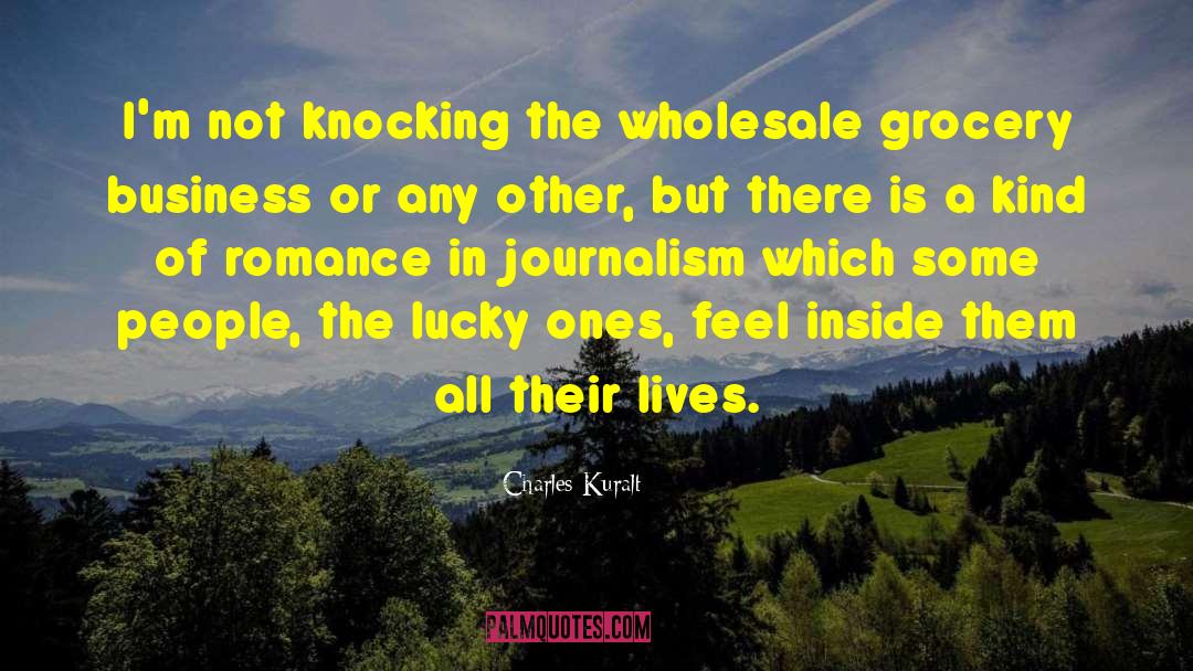 Knocking quotes by Charles Kuralt
