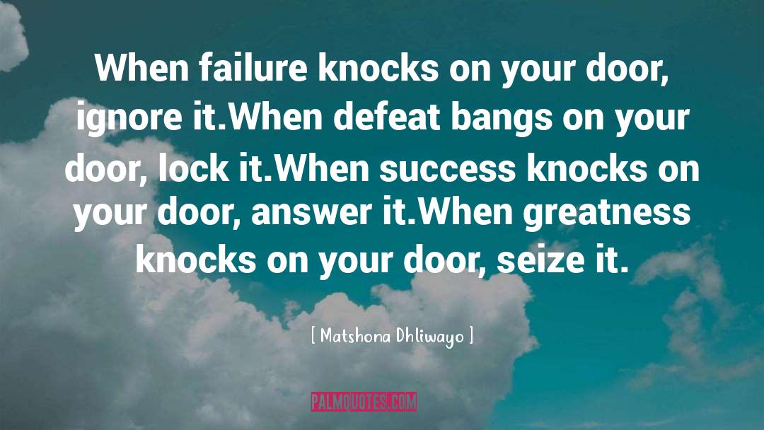 Knocks quotes by Matshona Dhliwayo