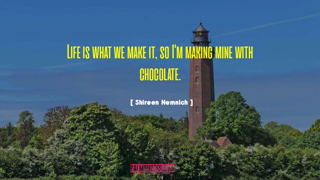 Knoppers Chocolate quotes by Shireen Nemnich