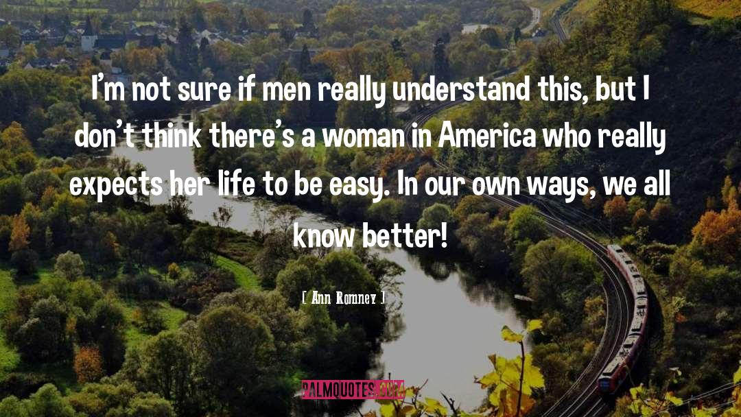 Know Better quotes by Ann Romney