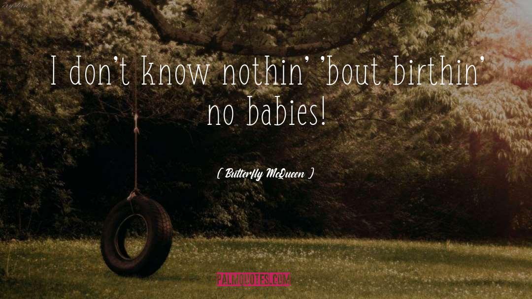 Know Bout Me Lyrics quotes by Butterfly McQueen