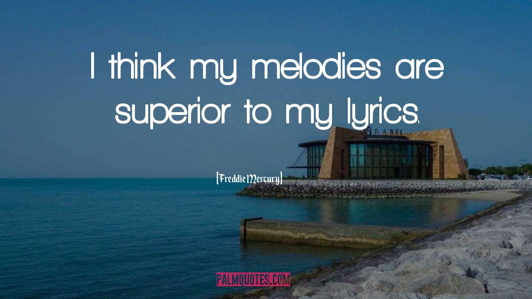Know Bout Me Lyrics quotes by Freddie Mercury