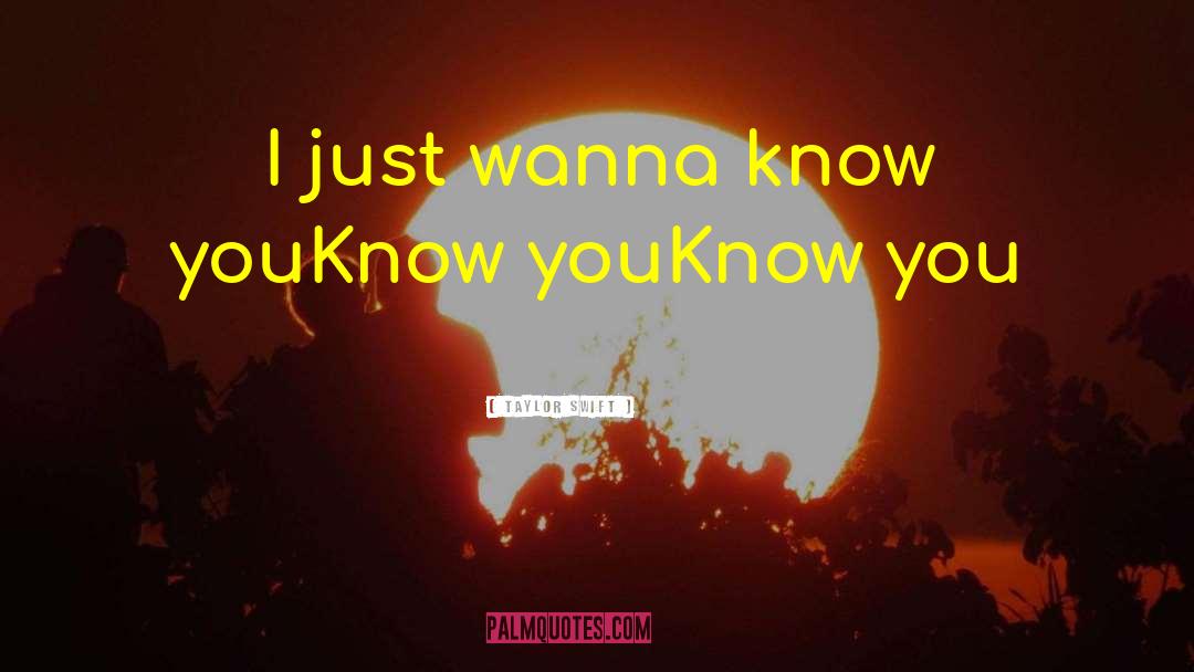 Know Bout Me Lyrics quotes by Taylor Swift