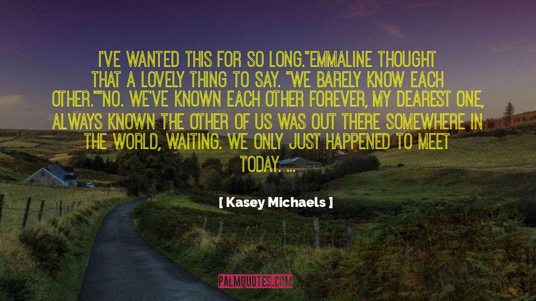 Know Each Other quotes by Kasey Michaels