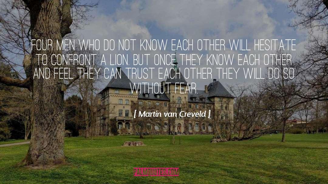 Know Each Other quotes by Martin Van Creveld