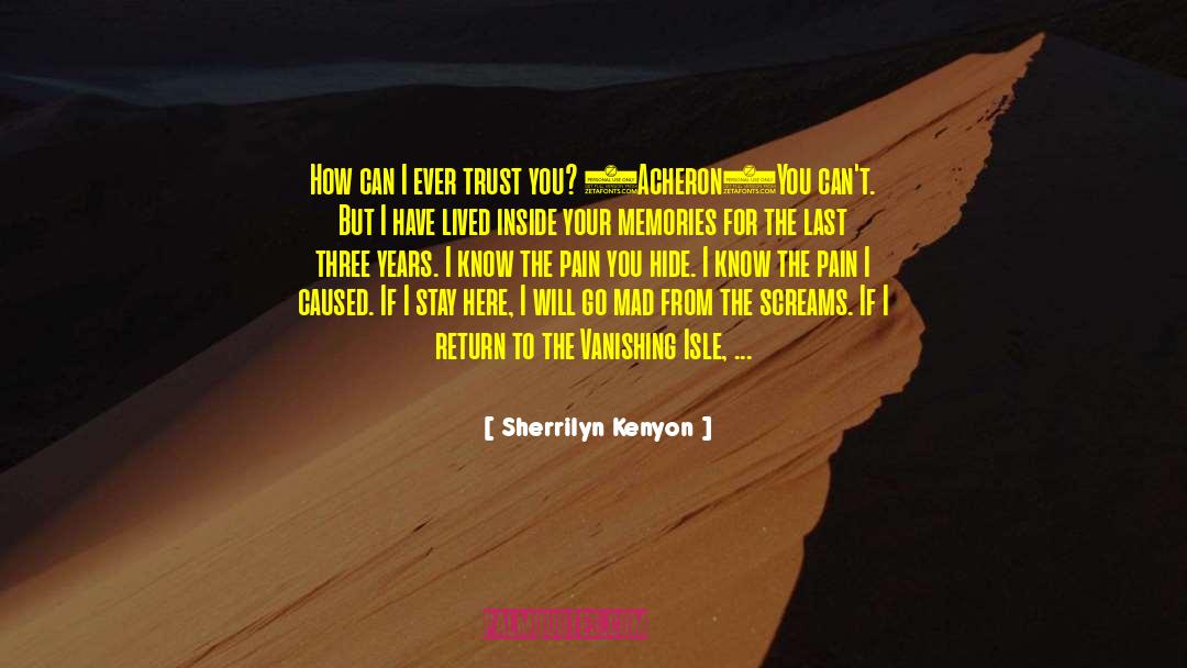 Know How To Be Happy quotes by Sherrilyn Kenyon