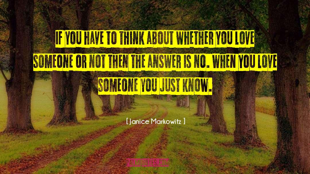 Know Love quotes by Janice Markowitz