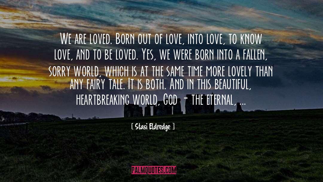 Know Love quotes by Stasi Eldredge