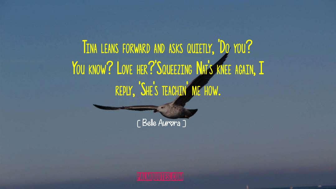 Know Love quotes by Belle Aurora