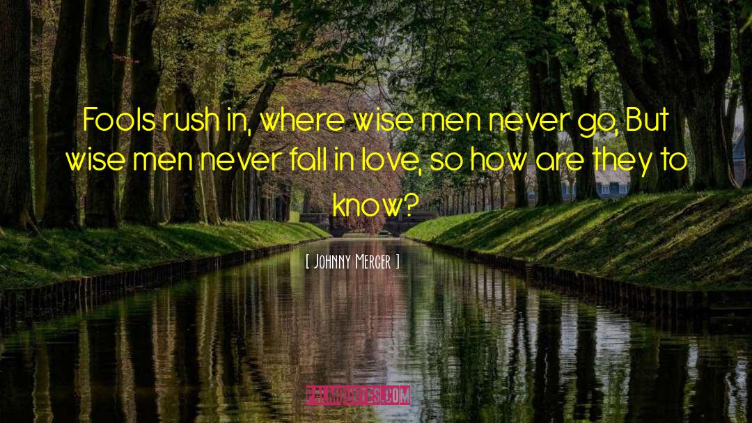 Know Love quotes by Johnny Mercer