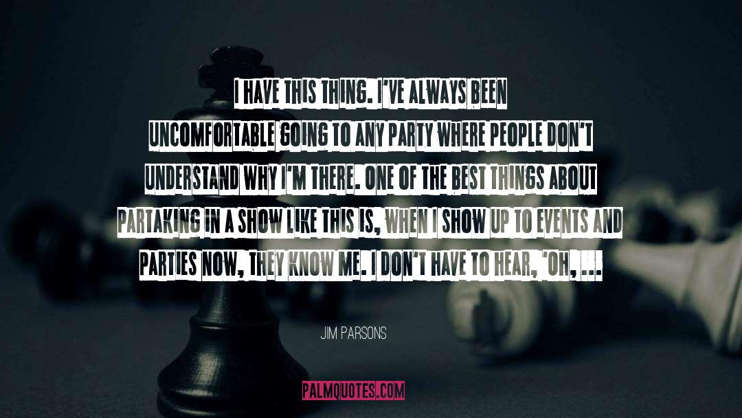 Know Me quotes by Jim Parsons